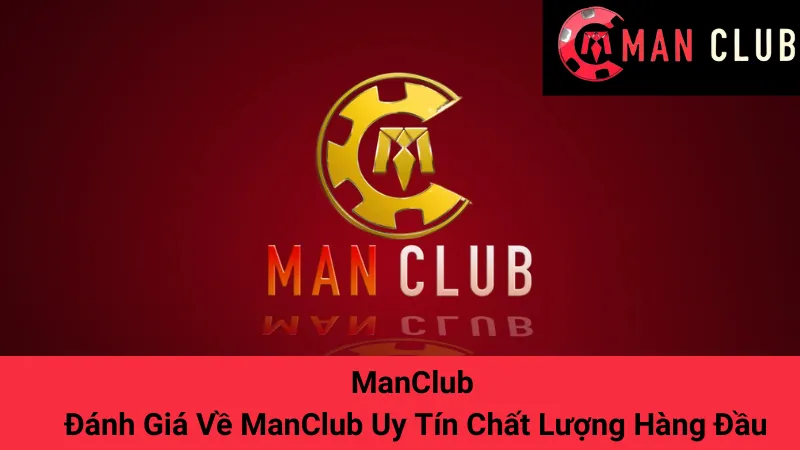ManClub Esbit - Đánh Giá Về ManClub Uy Tín Chất Lượng Hàng Đầu 1 ManClub - Đánh Giá Về ManClub Uy Tín Chất Lượng Hàng Đầu